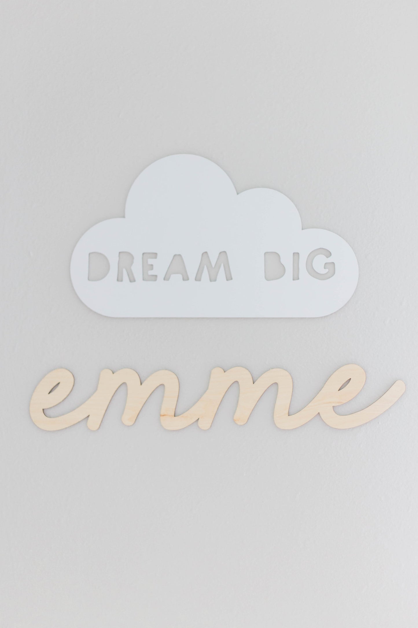 "Dream Big Little One" Cloud Sign