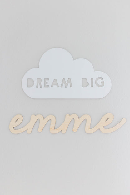 "Dream Big Little One" Cloud Sign