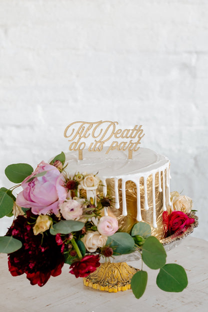 "Til Death Do Us Part" Cake Topper