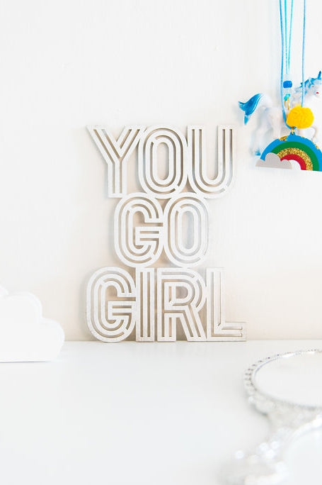 "You Go Girl" Cloud Sign