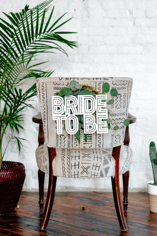 "Bride To Be" Chair Sign In "Charlie"