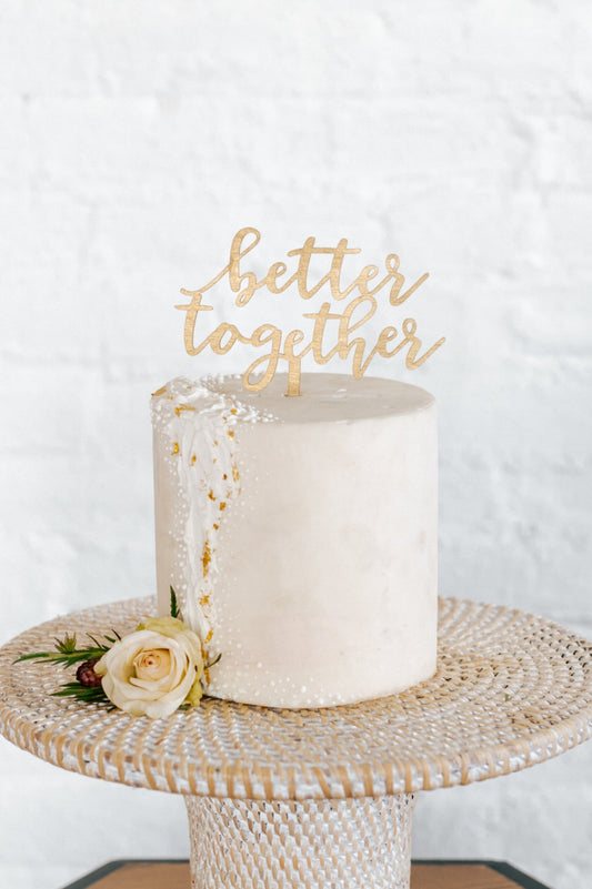 "Better Together" Cake Topper